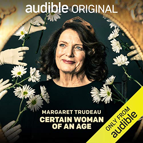 Certain Woman of an Age by Margaret Trudeau