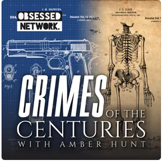 Crimes of the Centuries with Amber Hunt