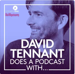 David Tennant Does A Podcast With…