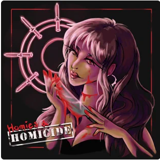 Homies & Homicide