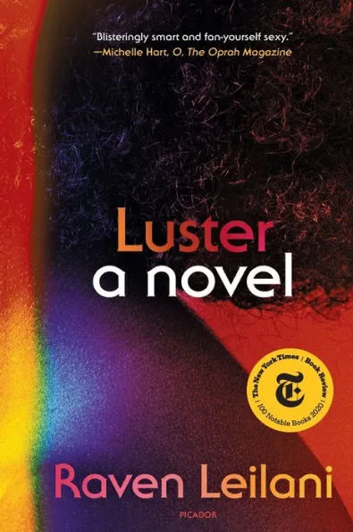 Luster: A Novel by Raven Leilani