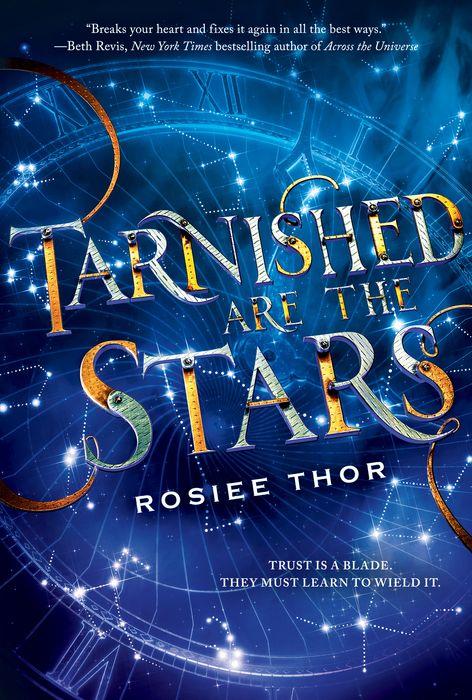 Tarnished are the Stars by Rosiee Thor